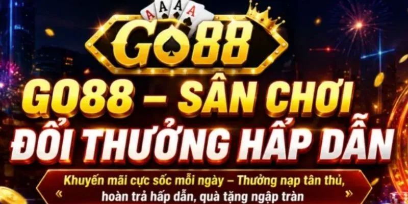 GO88 – hệ sinh thái game bài đổi thưởng được hơn 3 triệu người chơi Việt Nam tin dùng từ năm 2018.